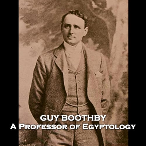 A Professor of Egyptology Audiolibro Por Guy Boothby arte de portada