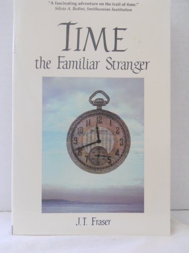 Time: The Familiar Stranger 1556151713 Book Cover