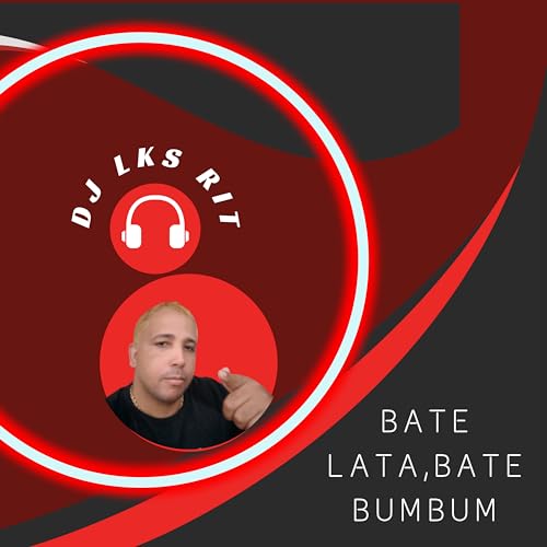 Dj Rit Play Bate Lata,bate Bumbum by DJ LKS RIT on Amazon Music Unlimited