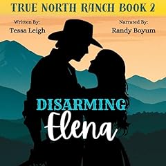 Disarming Elena Audiobook By Tessa Leigh cover art