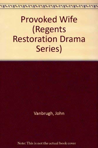 Provoked Wife (Regents Restoration Drama Series) 0803203748 Book Cover