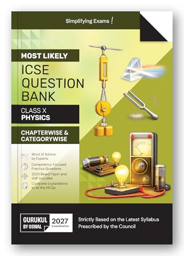 Image of Gurukul by Oswal ICSE Class 10 Physics Most Likely Question Bank for 2027 Exam | Chapterwise & Categorywise Questions, Competency Based Practice, 2025 Board Paper & SQP, MCQ Explanations
