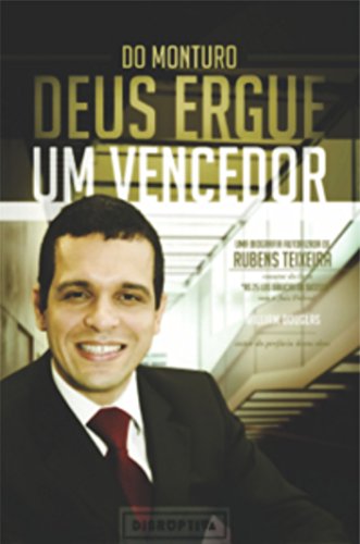 Do monturo Deus ergue um vencedor: Uma biografia autorizada de Rubens Teixeira