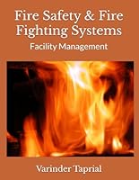 Fire Safety & Fire Fighting Systems: Facility Management 1730855822 Book Cover