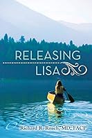 Releasing Lisa 1491760850 Book Cover