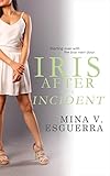 Iris After the Incident (Chic Manila Book 8)