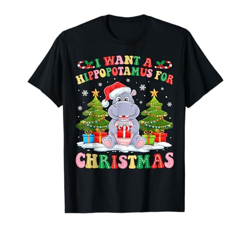 Quiero un hipopótamo para Navidad Amante del hipopótamo de Navidad Camiseta