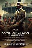 The Confidence-Man: His Masquerade: Complete with Classic illustrations and Annotation - Herman Melville 