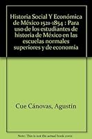 Historia social y económica de México 1521-1854 9682400279 Book Cover