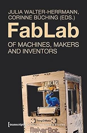 FabLab: Of Machines, Makers, and Inventors (Cultural and Media Studies)-Wow! eBook