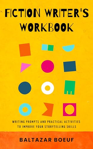 FICTION WRITER'S WORKBOOK: Writing Prompts and Practical Activities to Improve your Storytelling Skills (Creative writing course. Toolbox for writing a novel. Book 3) image 2