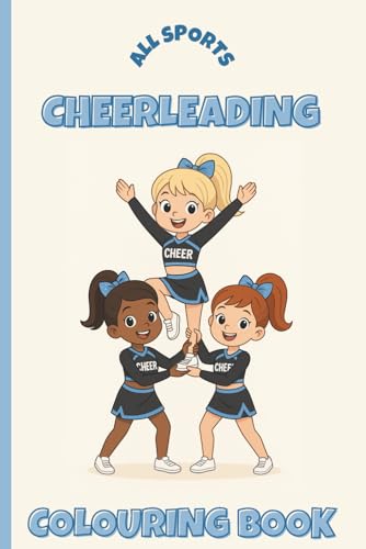 UK Cheerleading Colouring Book: Big Cheer Energy! Fun Pages for Young Cheer Fans Ages 4–10