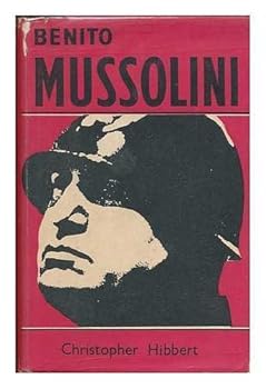 Il Duce; the life of Benito Mussolini