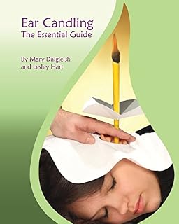 Ear Candling - The Essential Guide: Ear Candling - The Essential Guide:This text