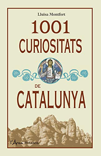1001 Curiositats de Catalunya (L'Arca)