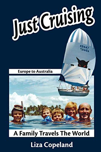 Just Cruising: Europe to Australia, via the Mediterranean and Caribbean Paperback – April 20, 1993