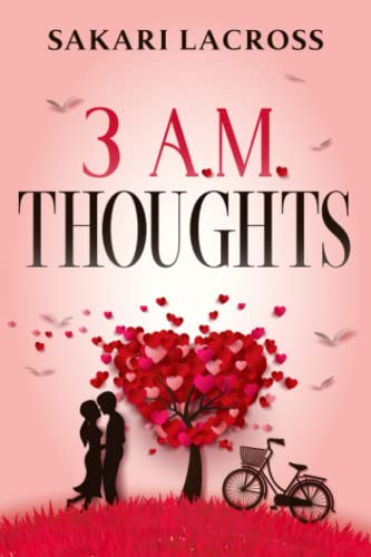 3 AM Thoughts: Poetry Book Collection (Late Nights, Early Mornings)