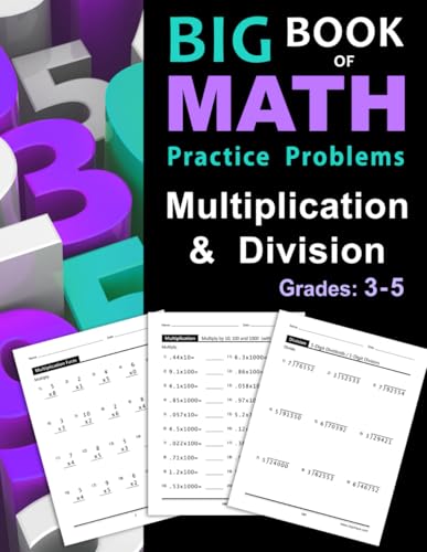 Big Book of Math Practice Problems Multiplication and Division: W...