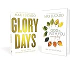 Max Lucado Bundle: Glory Days and God Is With You Every Day 365-day Devotional