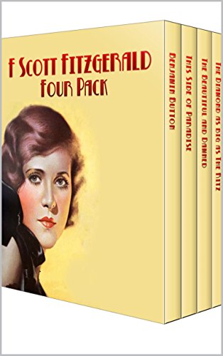 F. Scott Fitzgerald Four Pack - Benjamin Button, This Side of Paradise, The Beautiful and Damned,...