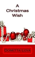 A Christmas Wish 1517604516 Book Cover