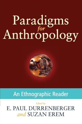 Paradigms for Anthropology: An Ethnographic Reader
