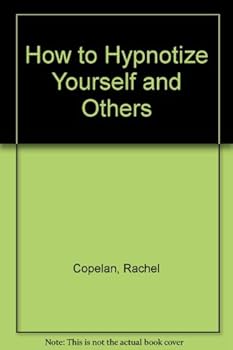 Hardcover How to Hypnotize Yourself and Others Book