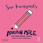 Cover of Adrian Mole: The Prostrate Years