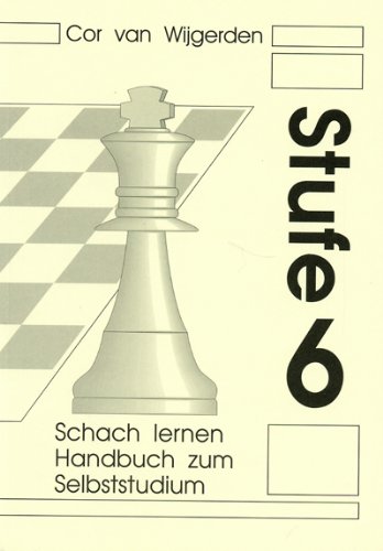 Schach lernen - Stufe 6 Handbuch für Schachtrainer (Stappenmethode)