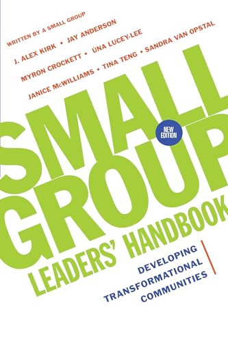 Small Group Leaders` Handbook - Developing Transformational Communities: A Comprehensive Guide view 2