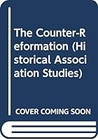 The Counter-Reformation (Historical Association Studies) 0631148884 Book Cover