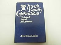 Jewish Family Celebrations: Shabbat, Festivals, and Traditional Ceremonies 0312442319 Book Cover