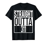 Straight Outta 311 Shirt T-Shirt