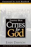 Taking Our Cities for God