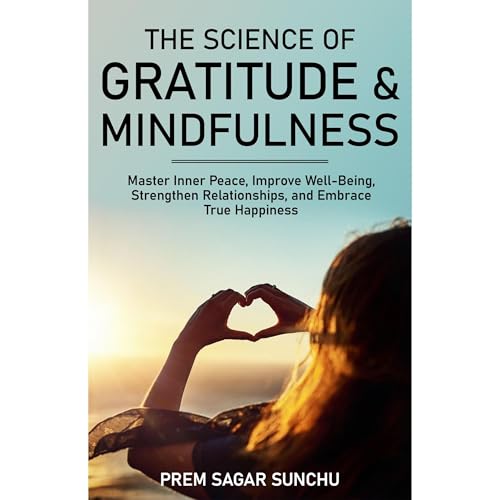 The Science of Gratitude And Mindfulness by Prem Sagar Sunchu episode artwork