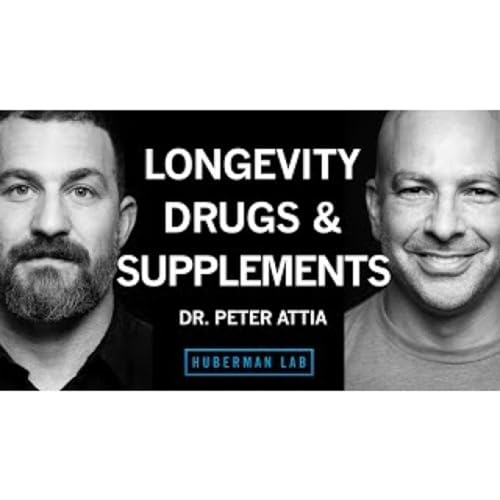 Supplements for Longevity & Their Efficacy _ Dr. Peter Attia