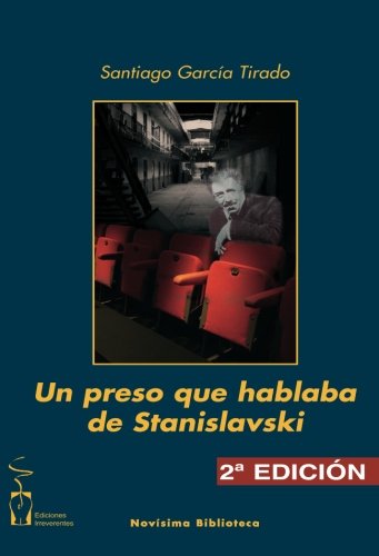 Un Preso Que Hablaba De Stanislavski (Incontinentes)