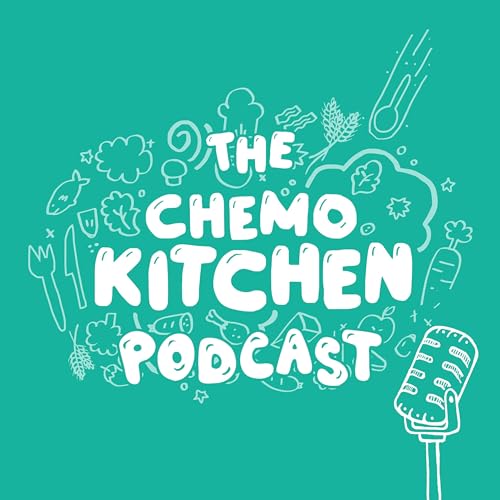Chemo Kitchen, Providing a Community of Comfort & Care, One Bite at a Time. Podcast Por Chemo Kitchen arte de portada