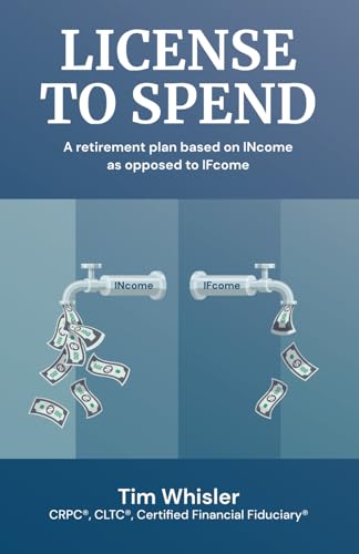 License to Spend: A Retirement Plan Based on INcome as Opposed to IFcome