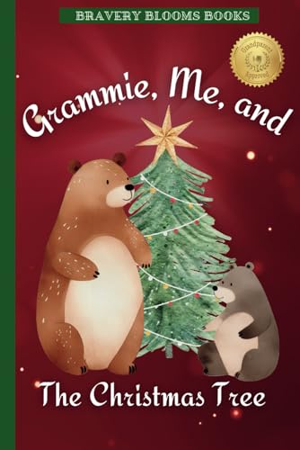 Grammie, Me, and The Christmas Tree: A Heartwarming Christmas Story of Family, Traditions, and a DIY Ornament Recipe