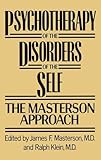 Psychotherapy of the Disorders of the Self. The Masterson Approach