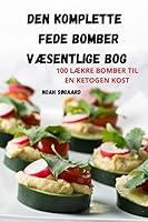 Den Komplette Fede Bomber VÆsentlige Bog 1805429531 Book Cover