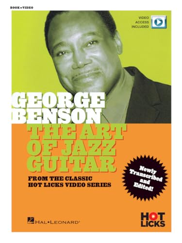 George Benson - The Art of Jazz Guitar: From the Classic Hot Licks Video Series