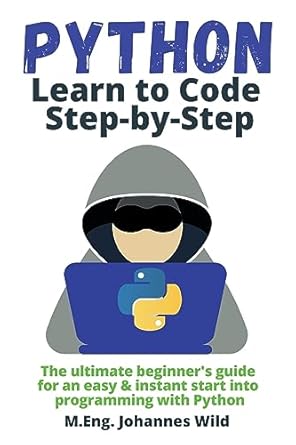 Amazon.com: Python | Learn to Code Step by Step: The ultimate beginner ...