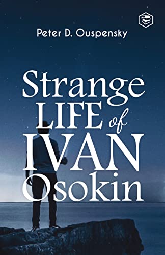 Strange Life of Ivan Osokin (English Edition) - P. D. Ouspensky