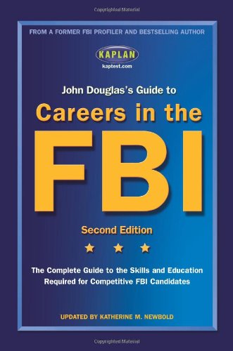 John Douglas's Guide to Careers in the FBI