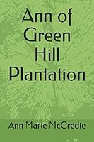 Ann of Green Hill Plantation : Me Too 108170523X Book Cover