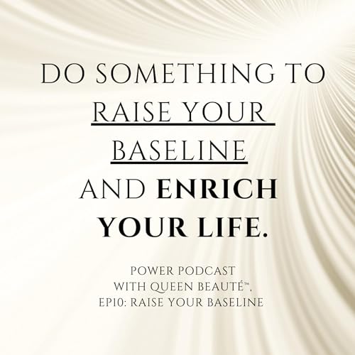 10. Raise Your Baseline