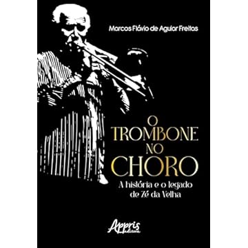 Capa do livro O Trombone no Choro: A História e o Legado de Zé da Velha