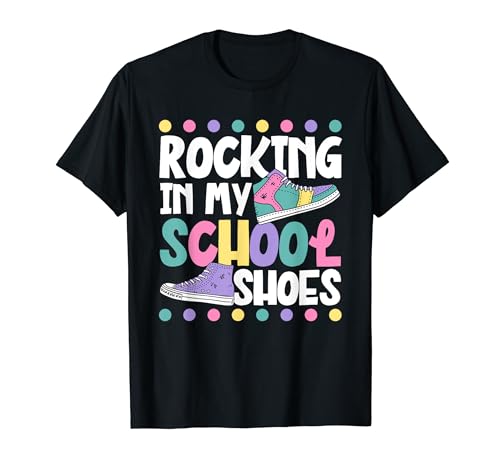 Rocking In My School Shoes Funny Back To School Graduazione Maglietta